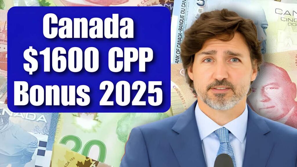 Canada CPP Bonus 2025 Are You Eligible For The 1,600 Payout